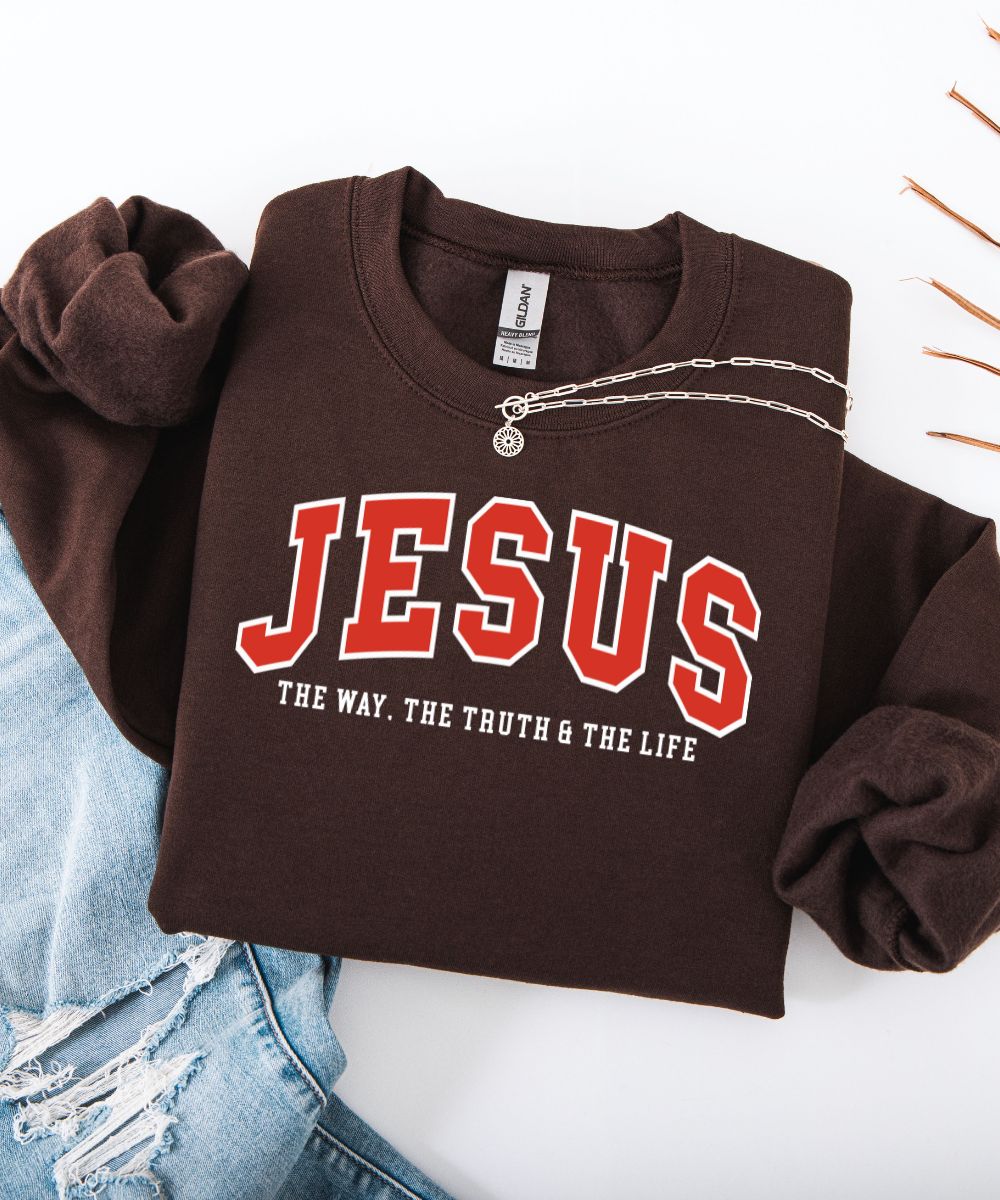 The Way. The Truth. The Life. Sweatshirt